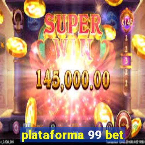 plataforma 99 bet